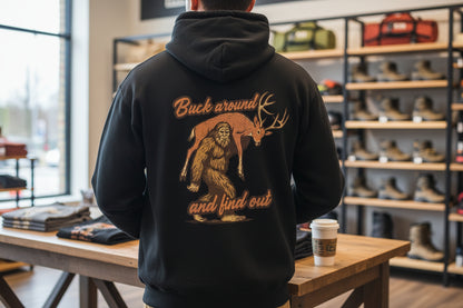 Buck Around and Find Out Bigfoot Graphic Hoodie