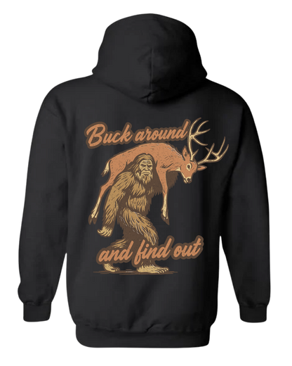Buck Around and Find Out Bigfoot Graphic Hoodie