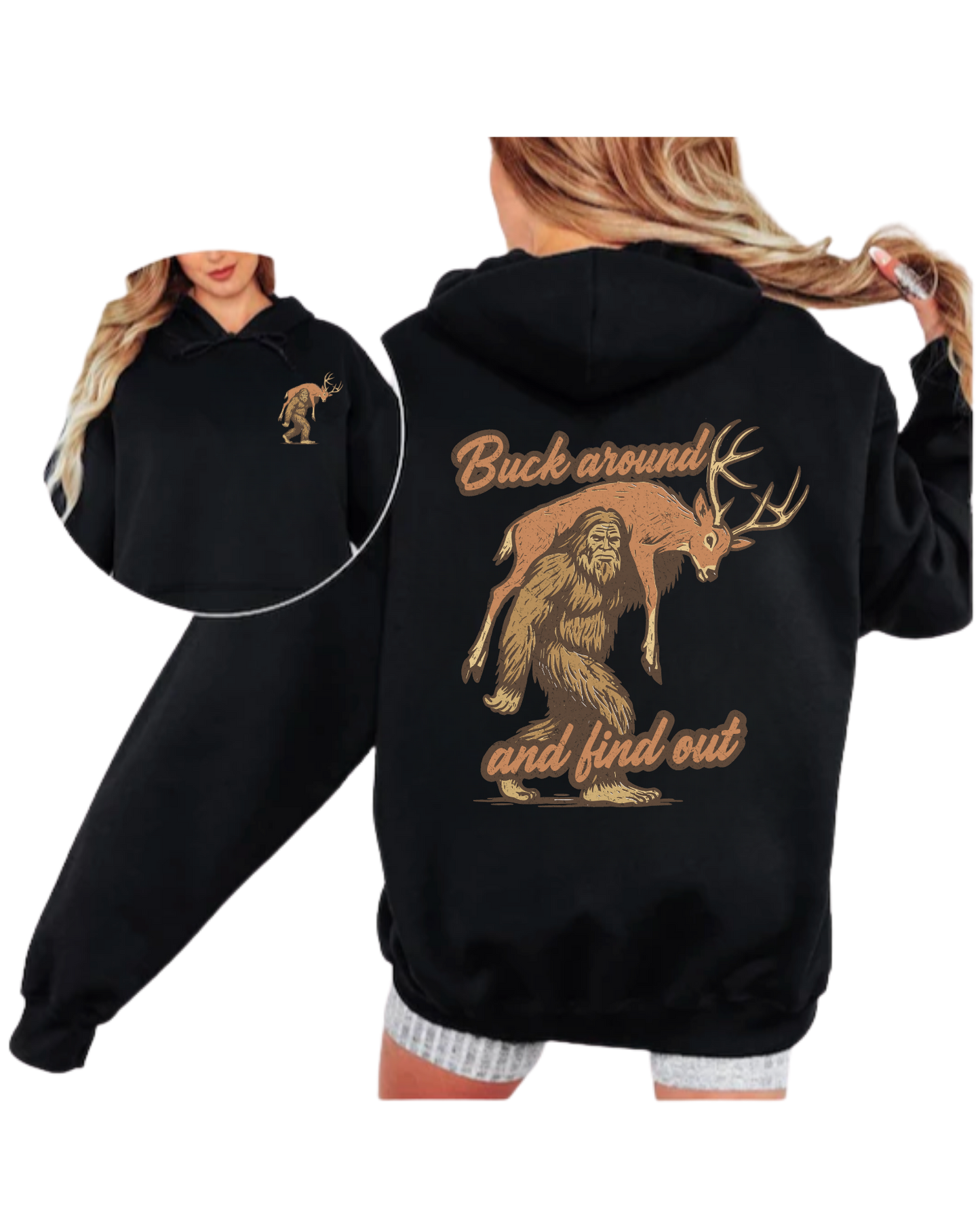 Buck Around and Find Out Bigfoot Graphic Hoodie