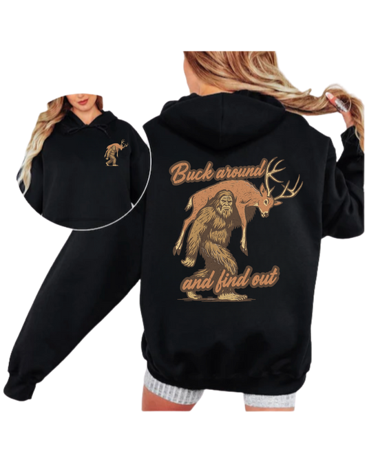 Buck Around and Find Out Bigfoot Graphic Hoodie
